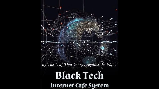 Black Tech Internet Cafe System 621-630 смотреть онлайн