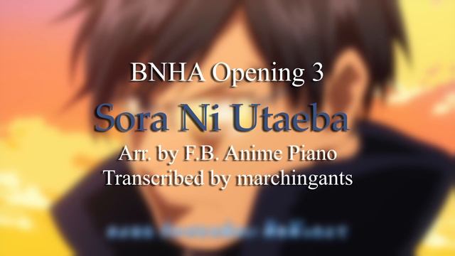 BNHA Opening 3 - Sora Ni Utaeba | Arr. by F B Anime Piano | Transcribed by marchingants смотреть онлайн