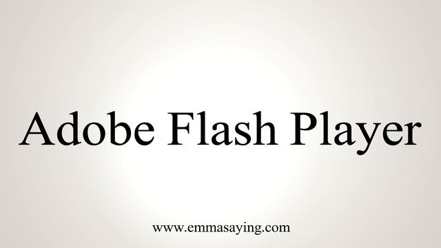 How to Pronounce Adobe Flash Player смотреть онлайн