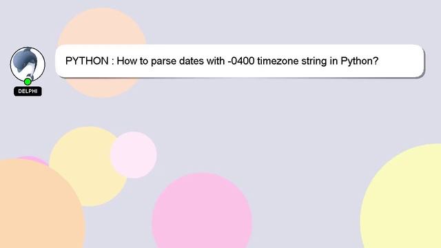 PYTHON : How to parse dates with -0400 timezone string in Python? смотреть онлайн