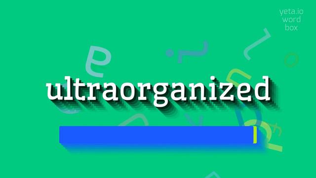 ULTRAORGANIZED - HOW TO PRONOUNCE IT? #ultraorganized смотреть онлайн