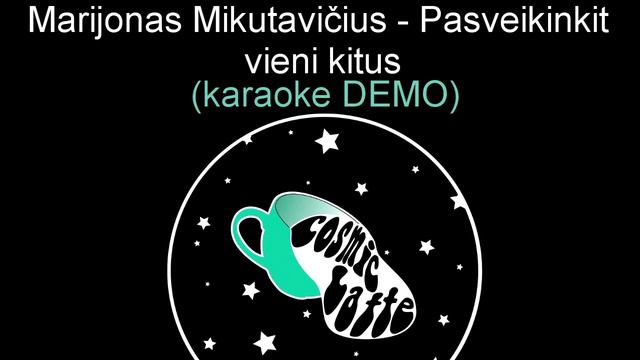 MARIJONAS MIKUTAVIČIUS - PASVEIKINKIT VIENI KITUS (KARAOKE DEMO) смотреть онлайн