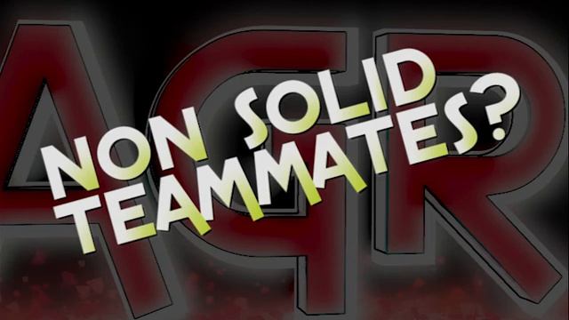 Non Solid Teammates? смотреть онлайн