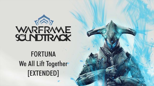 OST - Warframe: Fortuna - We All Lift Together [EXTENDED] - 4K смотреть онлайн