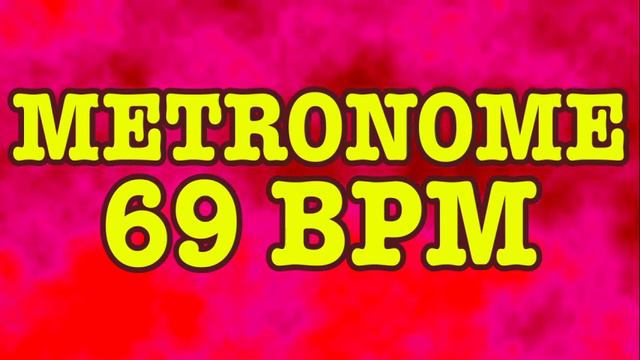 69 BPM Metronome - 10 Minutes - 69BPM Click Track - Psychedelic Metronome - Metrónomo 69 BPM смотреть онлайн