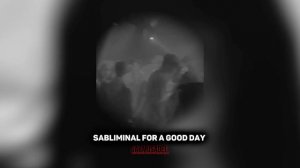 SABLIMINAL FOR A GOOD DAY || САБЛИМИНАЛ НА ХОРОШИЙ ДЕНЬ       самый лучший день
