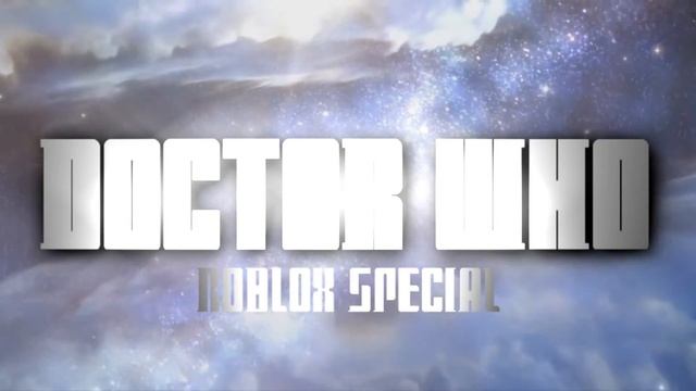 Doctor Who ROBLOX Special ([INTRO]) смотреть онлайн