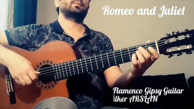 Film Müzikleri ROMEO AND JULİET, İlker Arslan Gipsy Flamenco Gitar, Klasik Gitar İstanbul / Turkey смотреть онлайн
