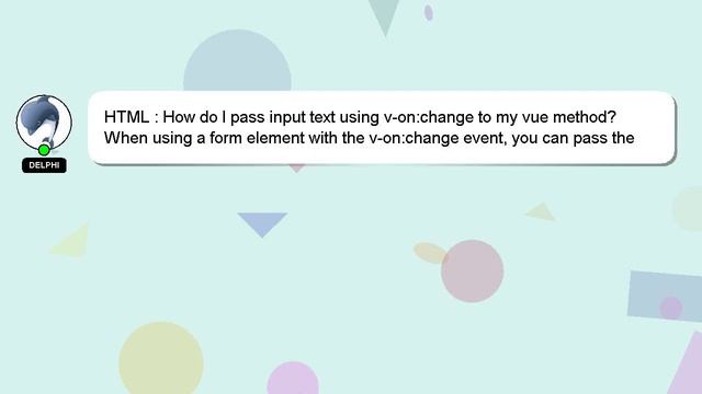 HTML : How do I pass input text using v-on:change to my vue method? смотреть онлайн