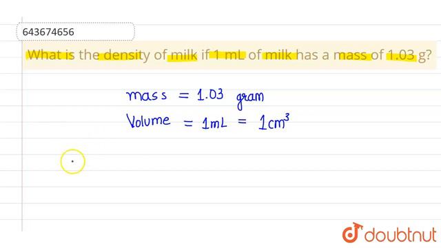 What Is The Density Of Milk If 1 ML Of Milk Has A Mass Of 1.03 G? | 8 | PHYSICAL QUANTITIES AND ...