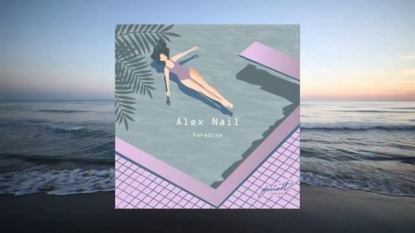 Alex Nail - Paradise