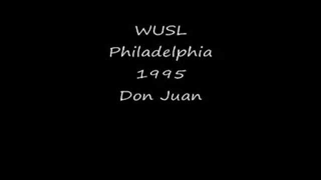 WUSL Philadelphia 1995 Don Juan.wmv смотреть онлайн