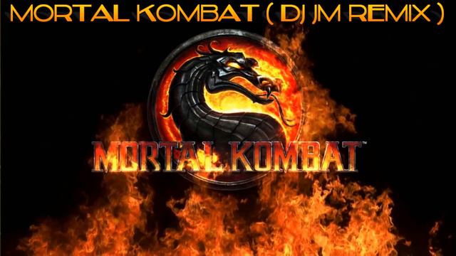 Mortal Kombat ( Dj JM Remix ) смотреть онлайн