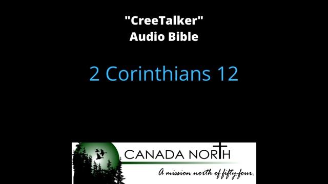2 Corinthians 12 - CreeTalker Audio Bible смотреть онлайн