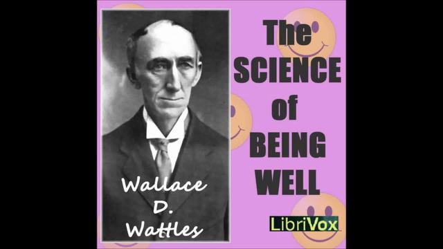 The Science of Being Well by Wallace D. Wattles (Free Personal Development Audio Book in English) смотреть онлайн