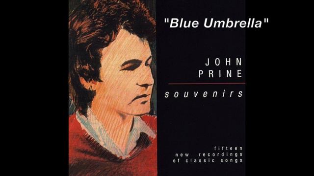 John Prine - "Blue Umbrella" смотреть онлайн