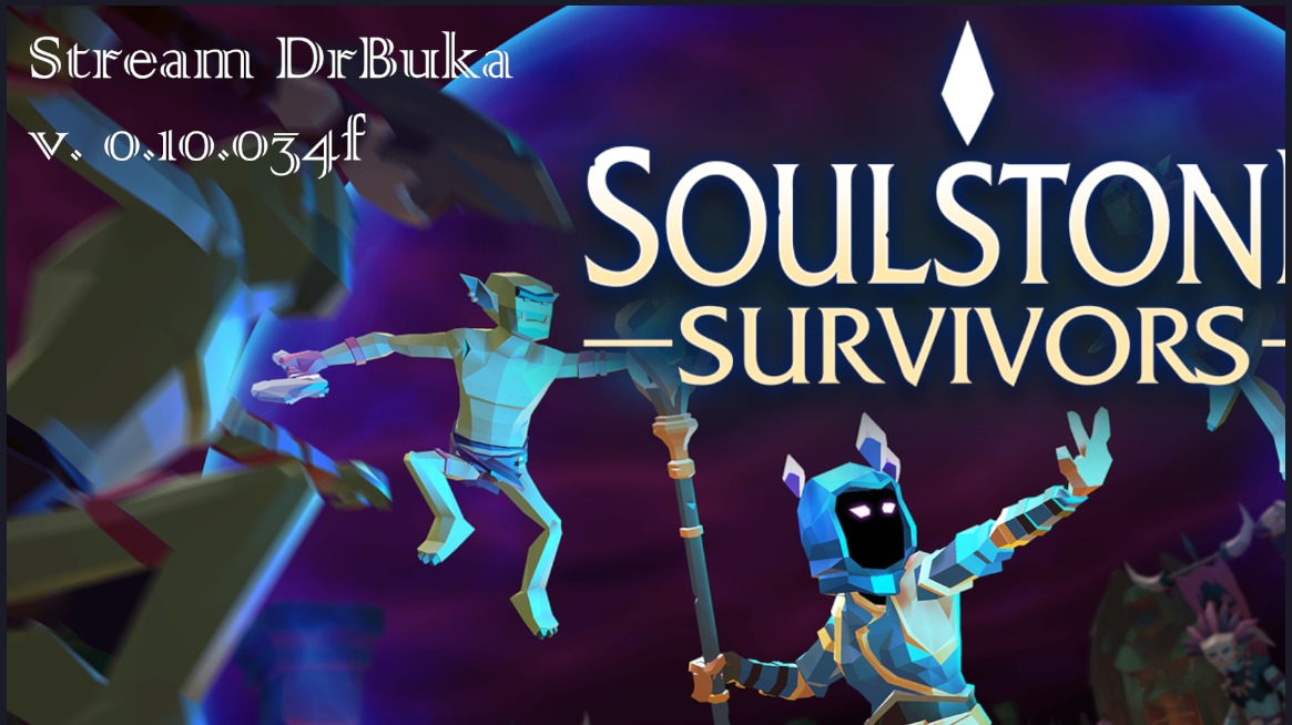 [stream] Soulstone Survivors