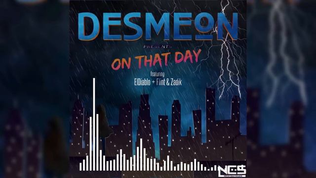 Desmeon - On That Day (Feat. ElDiablo, Flint & Zadik) [HQ FLAC](NCS RELEASE) смотреть онлайн