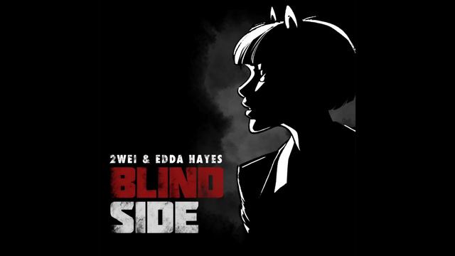 2WEI & Edda Hayes - Blindside смотреть онлайн