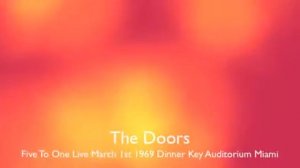 The Doors Five To One Live March 1st 1969 Dinner Key Auditorium