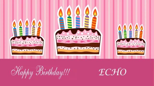 Echo Card Tarjeta - Happy Birthday смотреть онлайн