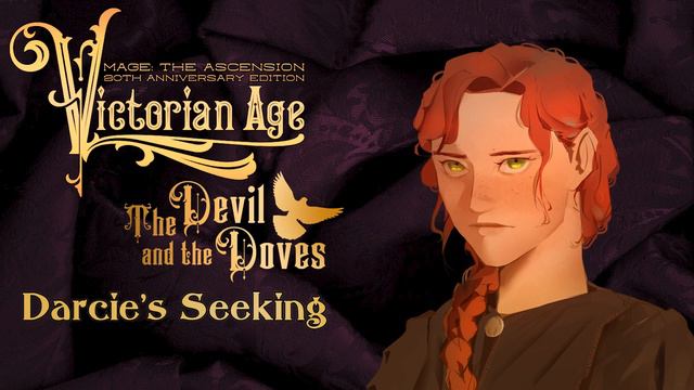 Mage the Ascension the Victorian Age | Darcie's Seeking | Special Audio Side Episode смотреть онлайн