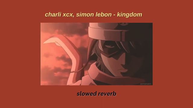 charli xcx, simon lebon - kingdom〚slowed + reverb〛 смотреть онлайн
