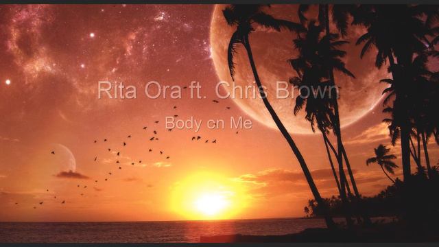 [1 Hour] Rita Ora - Body On Me ft.Chris Brown смотреть онлайн