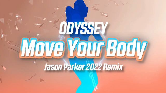 Odyssey - Move Your Body (Jason Parker 2022 Remix) смотреть онлайн