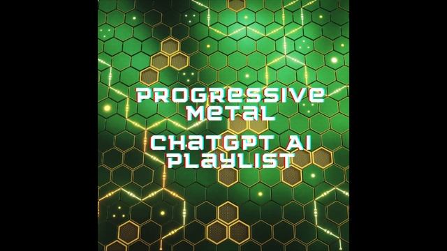 Progressive Metal Progressive Metal Playlist generated by ChatGPT AI Presentation смотреть онлайн