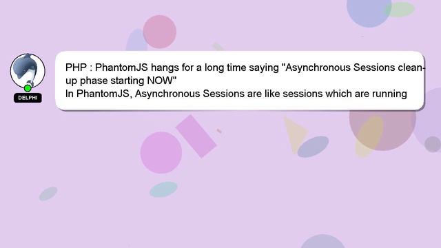 PHP : PhantomJS hangs for a long time saying "Asynchronous Sessions clean-up phase starting NOW" смотреть онлайн