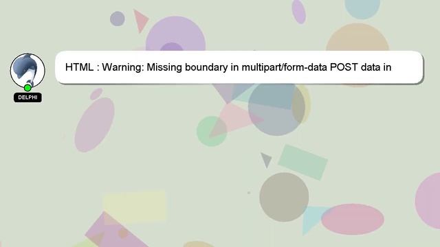 HTML : Warning: Missing boundary in multipart/form-data POST data in Unknown on line 0 смотреть онлайн