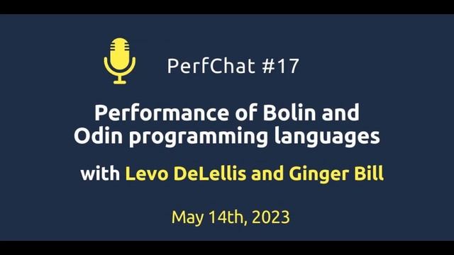 PerfChat #17 "Performance of Bolin and Odin Languages" with Levo DeLellis and Ginger Bill смотреть онлайн