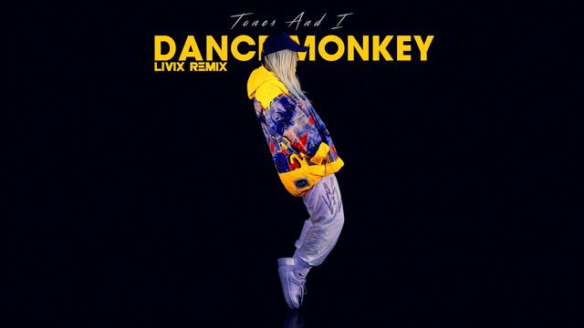 Tones And I - Dance Monkey (LIVIX Remix) смотреть онлайн