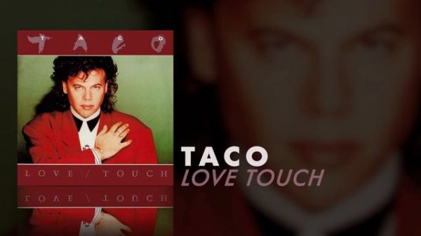 Taco - Love Touch (Maxi Version)
