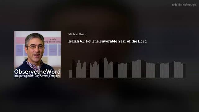 Isaiah 61:1-9 The Favorable Year of the Lord смотреть онлайн