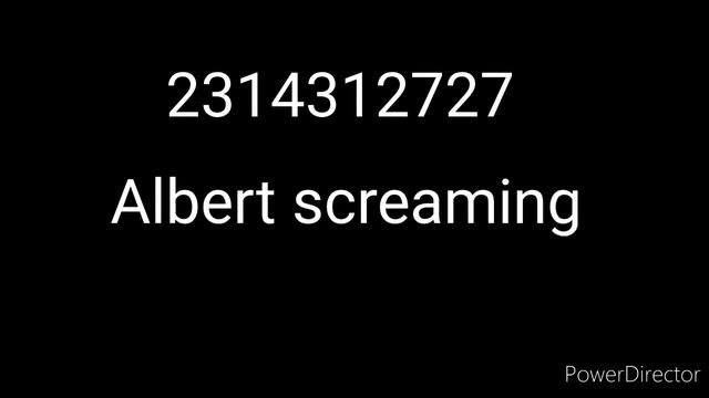 Albert screaming roblox id code смотреть онлайн