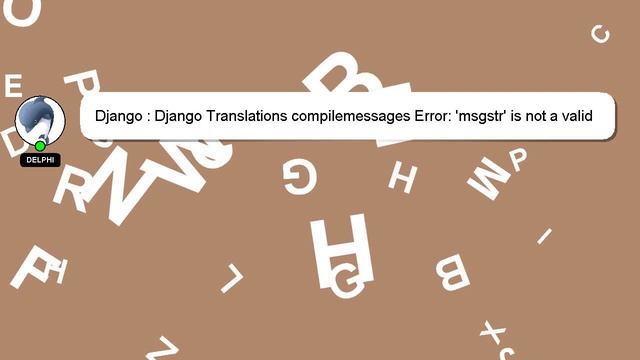 Django : Django Translations compilemessages Error: 'msgstr' is not a valid Python format string смотреть онлайн
