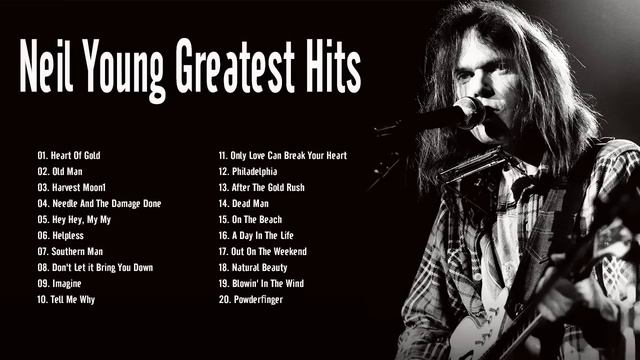 Neil Young Greatest Hits Full Album 2020 Best Of Neil Young Playlist смотреть онлайн