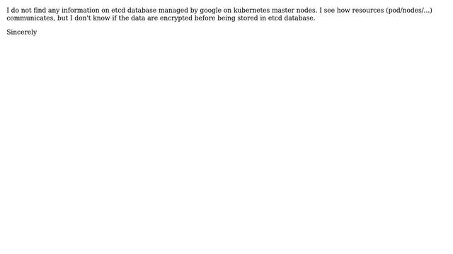 DevOps & SysAdmins: Does etcd resources are encrypted on gke master nodes? смотреть онлайн