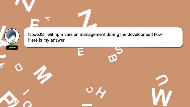 NodeJS : Git npm version management during the development flow смотреть онлайн