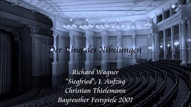 Wagner: "Siegfried", Act 1 - Thielemann (Bayreuth 2007) смотреть онлайн