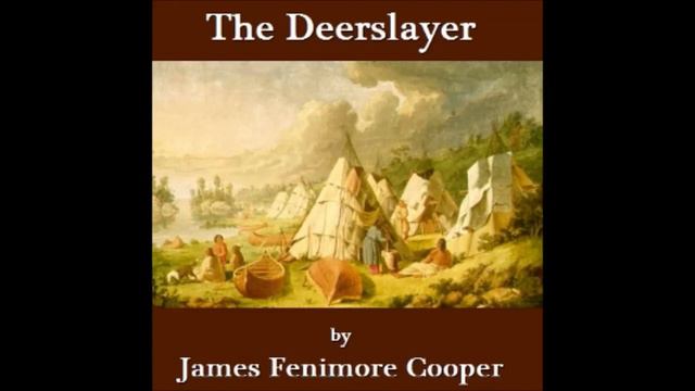 The Deerslayer Audiobook - Part 6