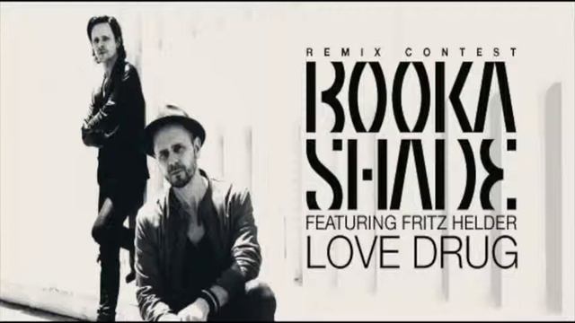 Booka Shade - Love Drug Feat. Fritz Helder (Soulexis Deep Mix)