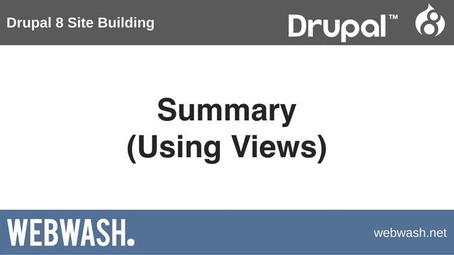 Drupal 8 Site Building, 3.4: Summary (Using Views) смотреть онлайн