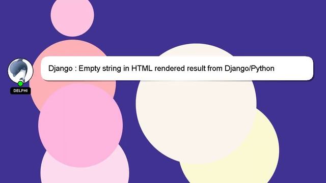 Django : Empty string in HTML rendered result from Django/Python смотреть онлайн