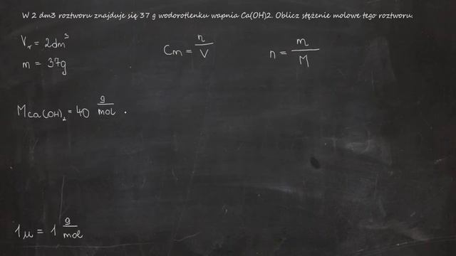 W 2 Dm3 Roztworu Znajduje Się 37 G Wodorotlenku Wapnia Ca(OH)2. Oblicz Stężenie Molowe Tego Roztwor