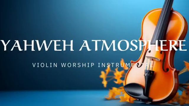 YAHWEH ATMOSPHERE/ PROPHETIC WARFARE INSTRUMENTAL / WORSHIP MUSIC /INTENSE VIOLIN WORSHIP