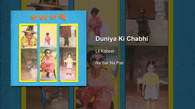 (audio) Lil Kabeer ~ Duniya Ki Chabhi | Na Sar Na Pair EP смотреть онлайн