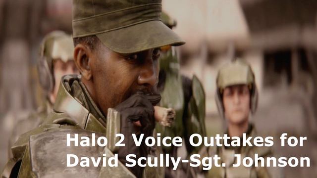 Halo 2 Voice Outtakes for David Scully- Sgt. Johnson смотреть онлайн